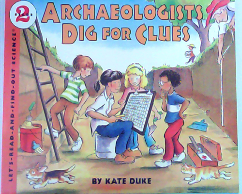 Let‘s read and find out science：Archaeologists Dig for Clues L4.6